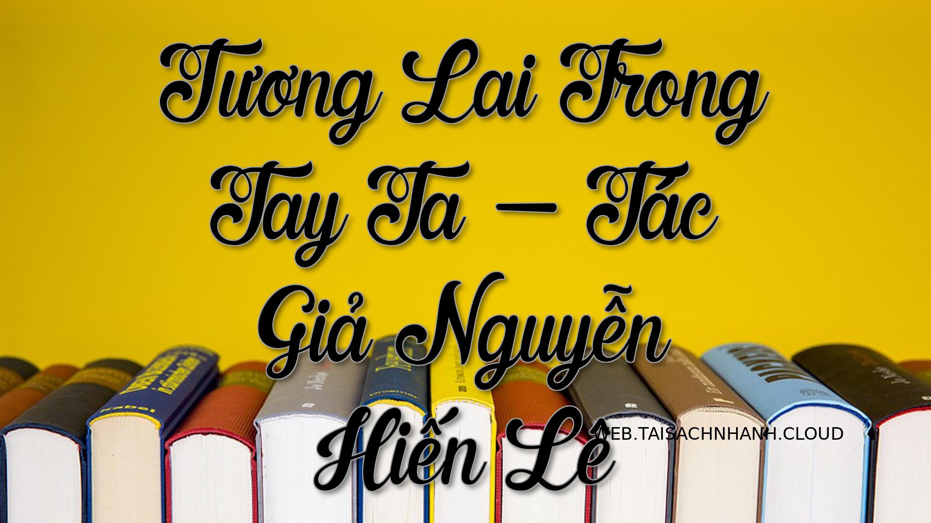 Cover Tuong Lai Trong Tay .jpg