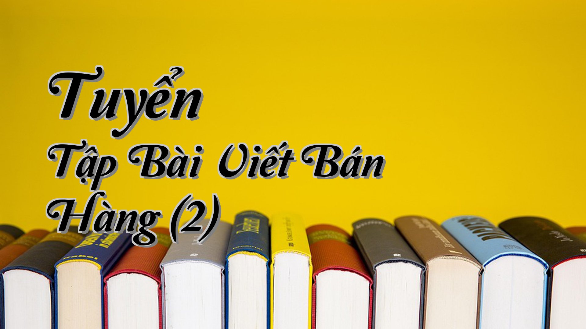 cover-Tuyển Tập Bài Viết Bán Hàng (2)