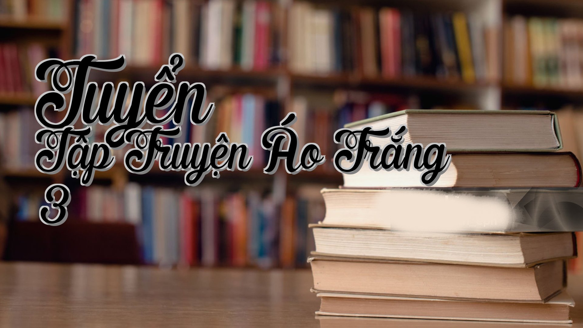 cover-Tuyển Tập Truyện Áo Trắng 3