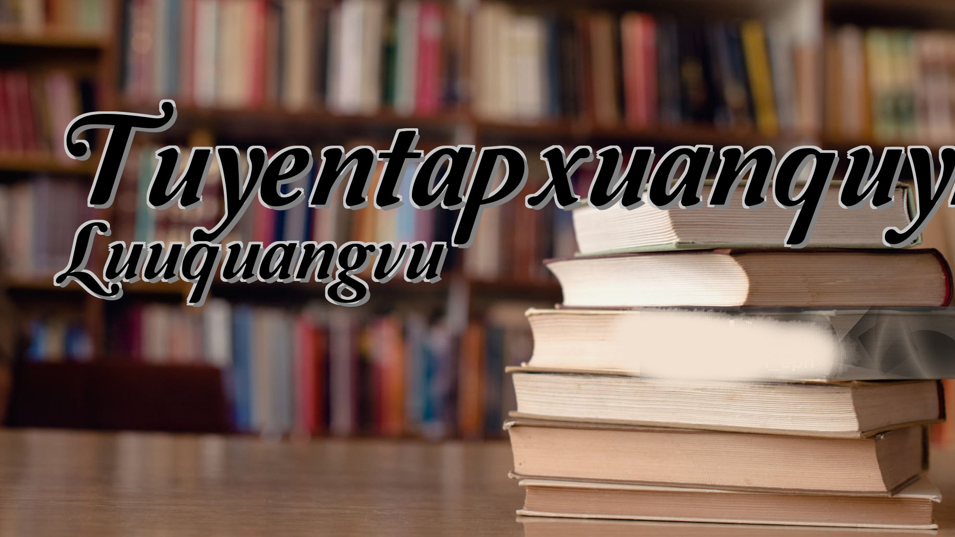 cover-Tuyentapxuanquynh Luuquangvu