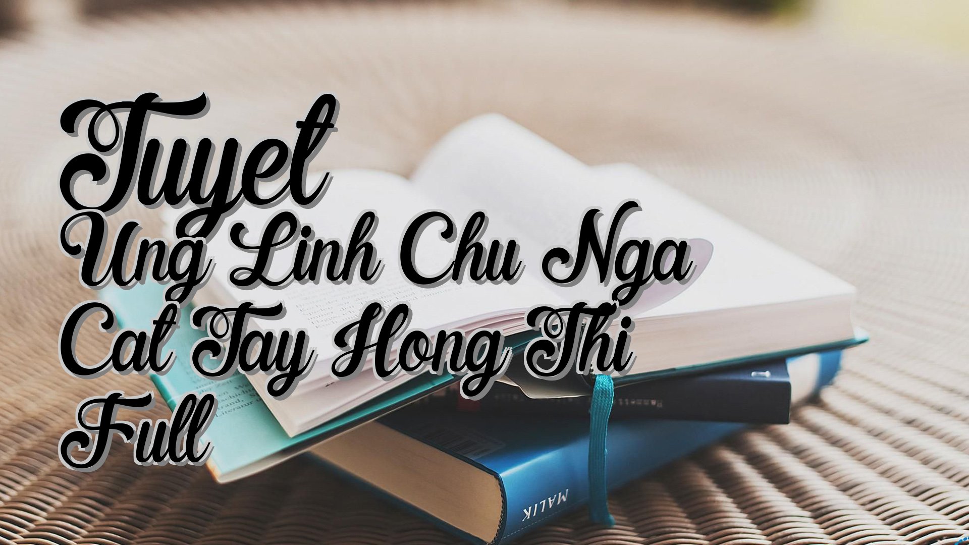 cover-Tuyet Ung Linh Chu Nga Cat Tay Hong Thi Full