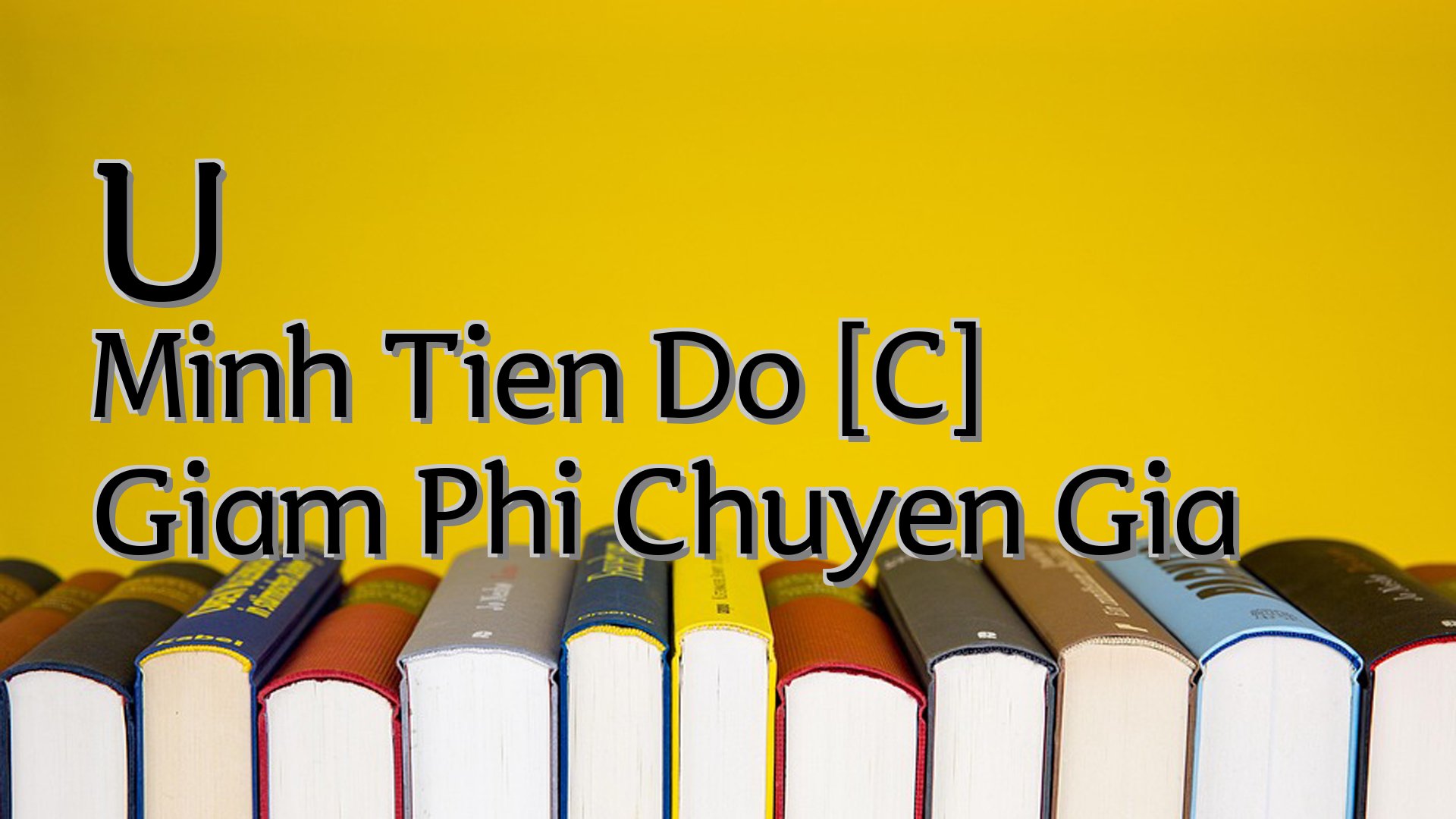 cover-U Minh Tien Do [C] Giam Phi Chuyen Gia