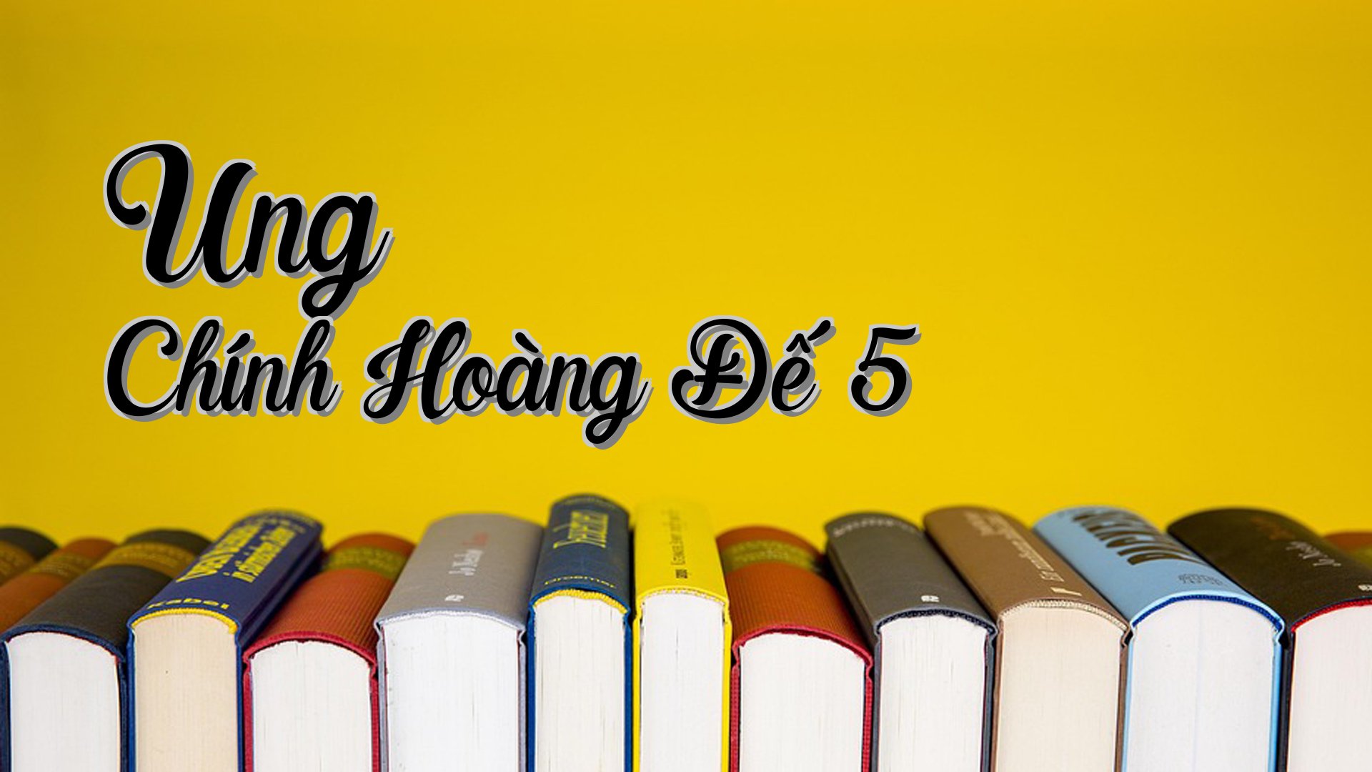 cover-Ung Chính Hoàng Đế 5