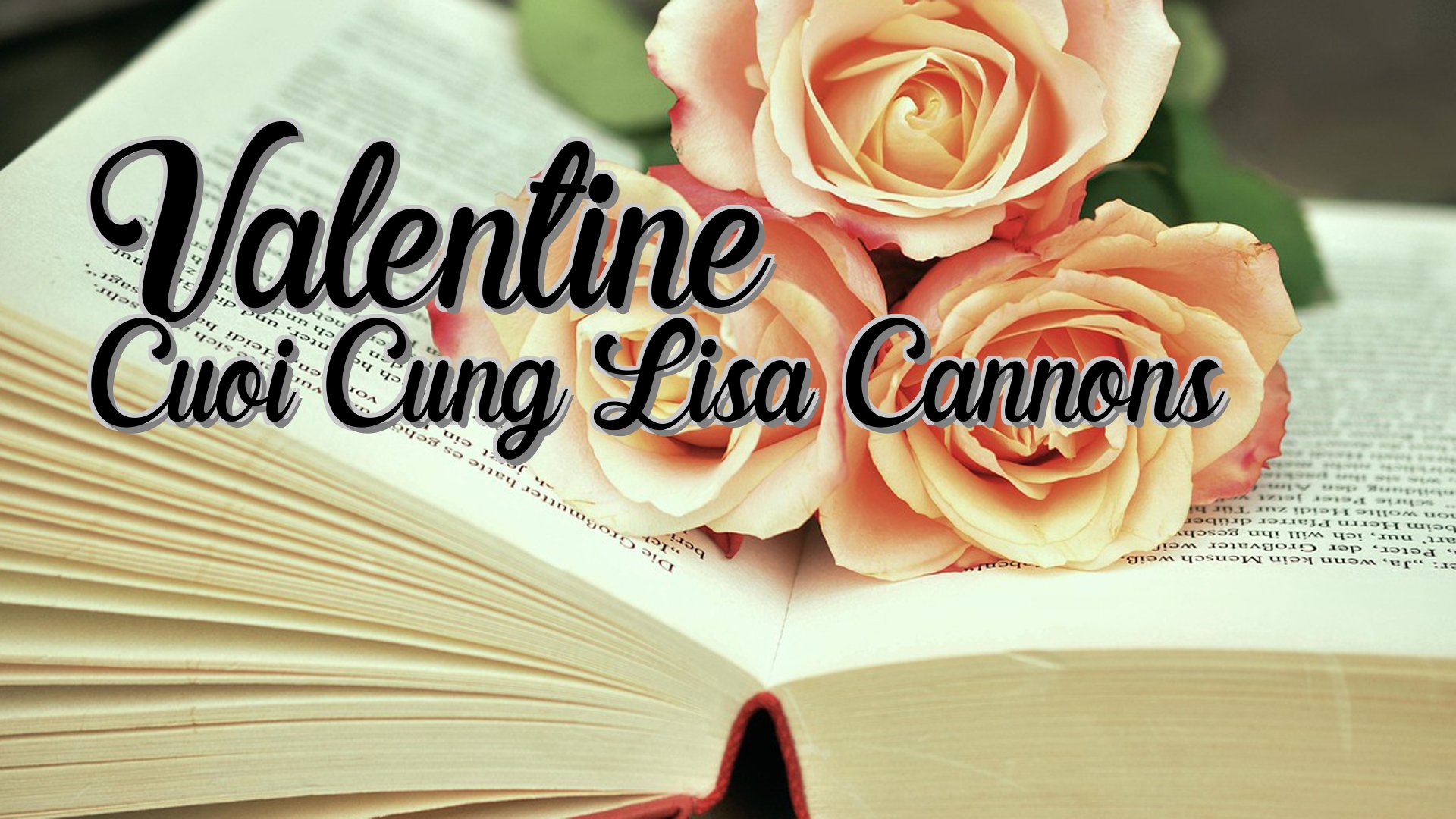 cover-Valentine Cuoi Cung Lisa Cannons