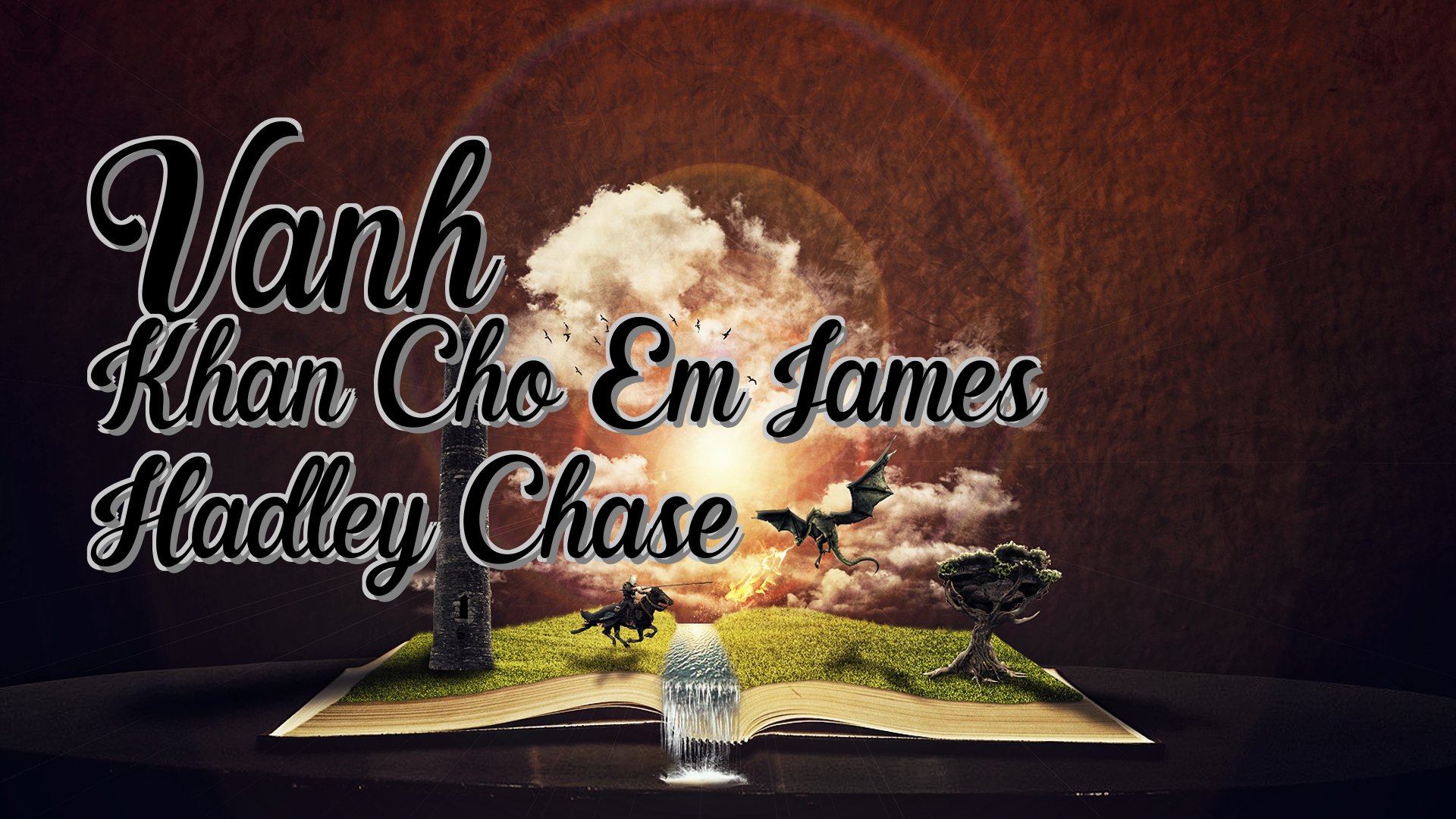 cover-Vanh Khan Cho Em James Hadley Chase