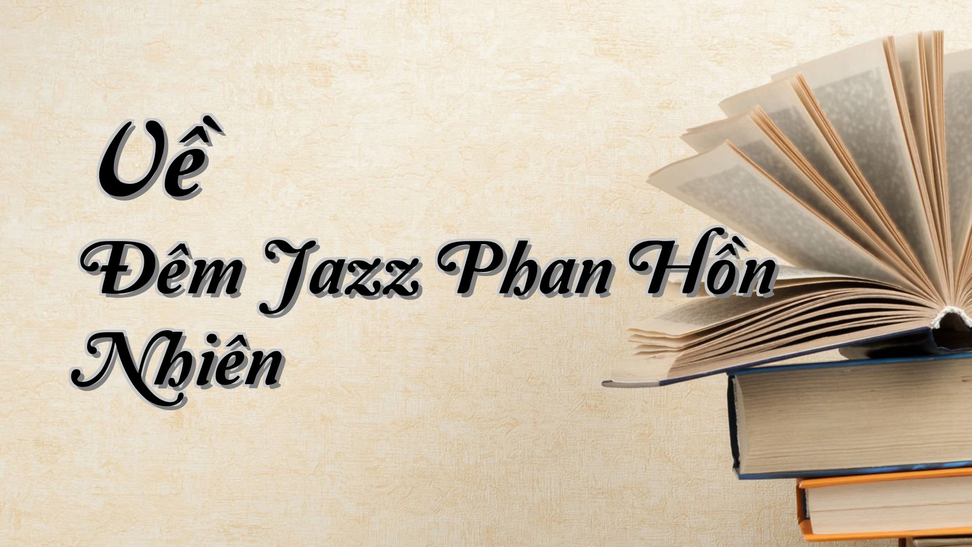 cover-Về Đêm Jazz Phan Hồn Nhiên