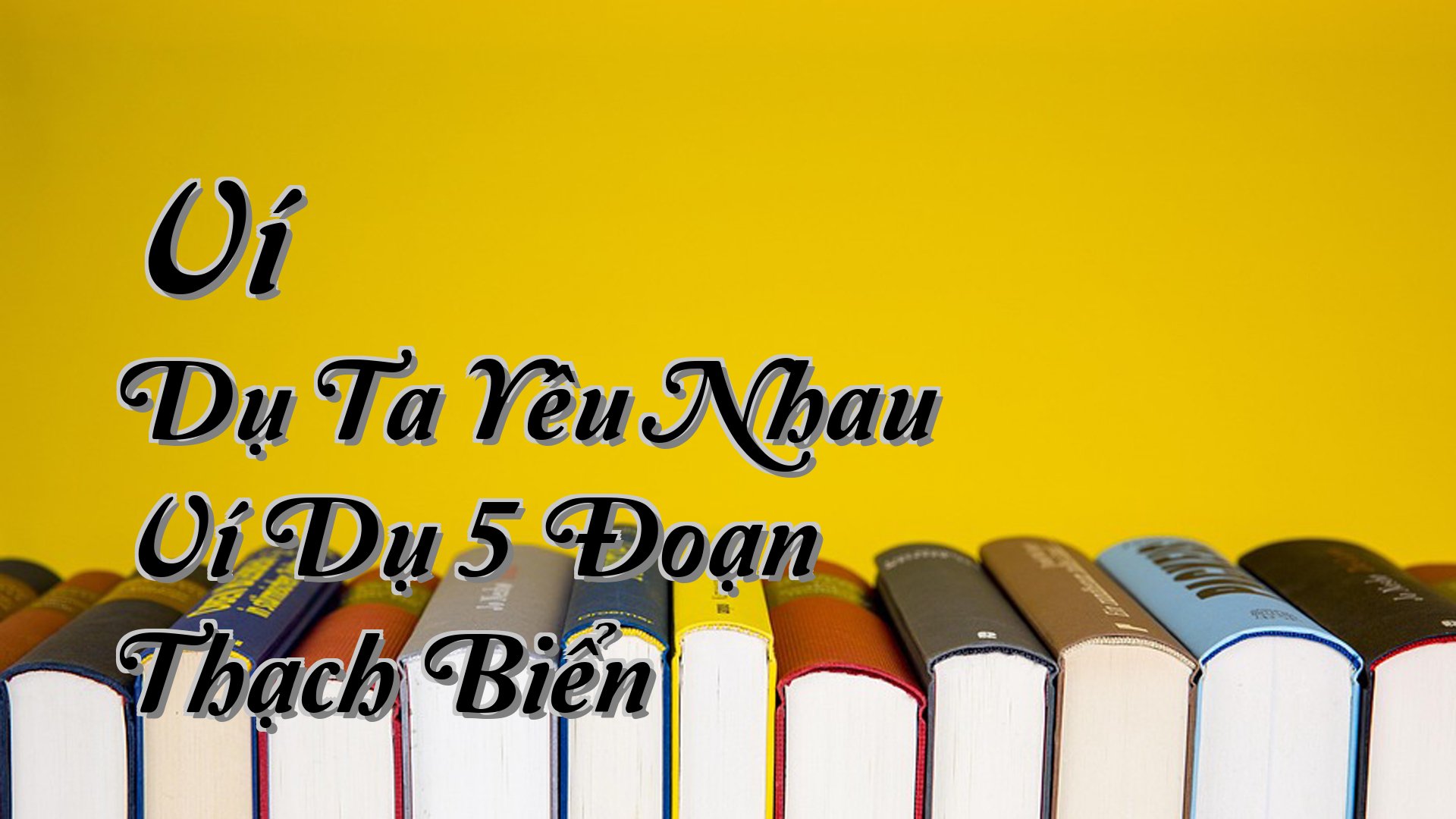 cover-Ví Dụ Ta Yêu Nhau Ví Dụ 5 Đoạn Thạch Biển