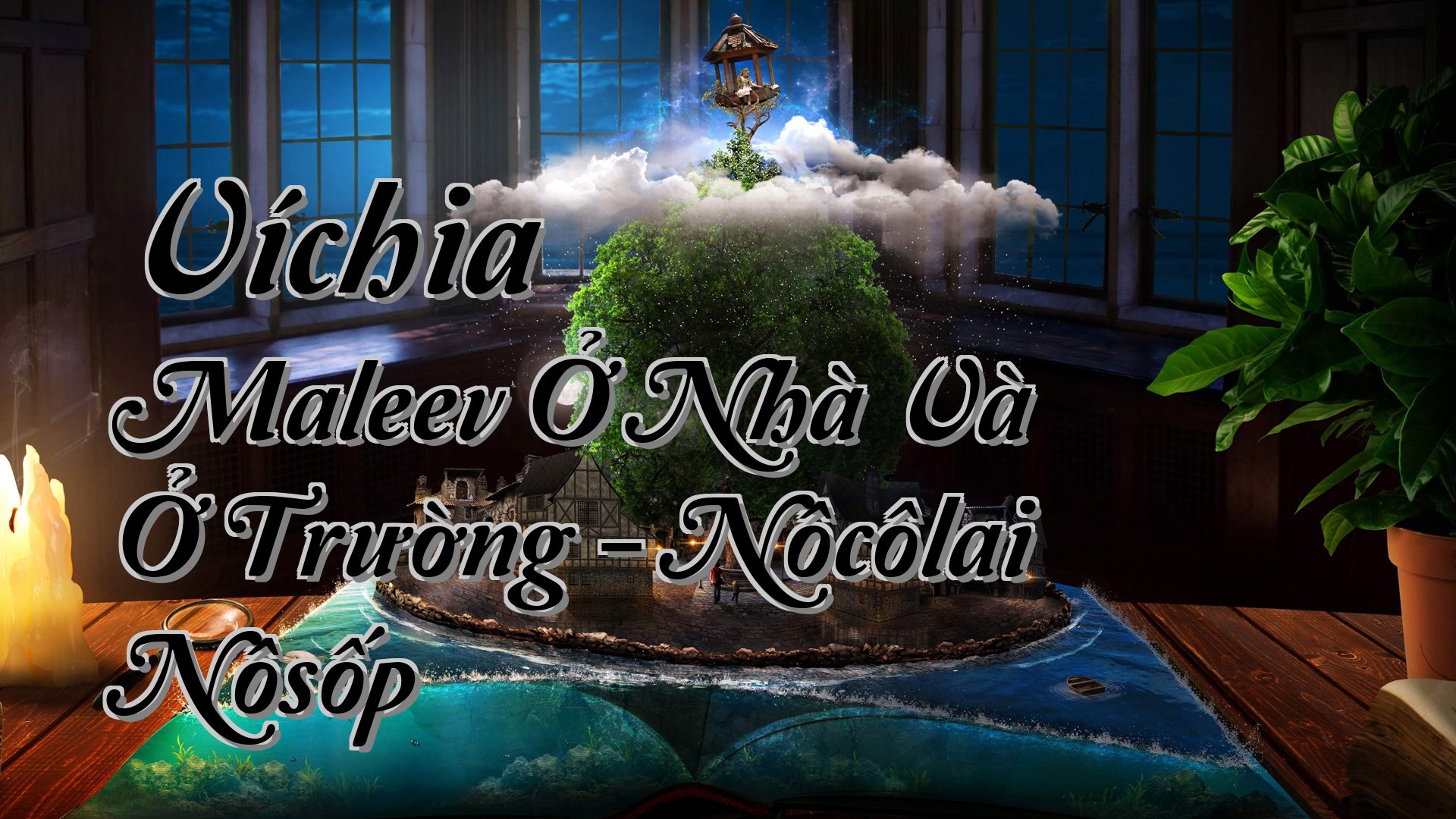 cover-Víchia Maleev Ở Nhà Và Ở Trường - Nôcôlai Nôsốp