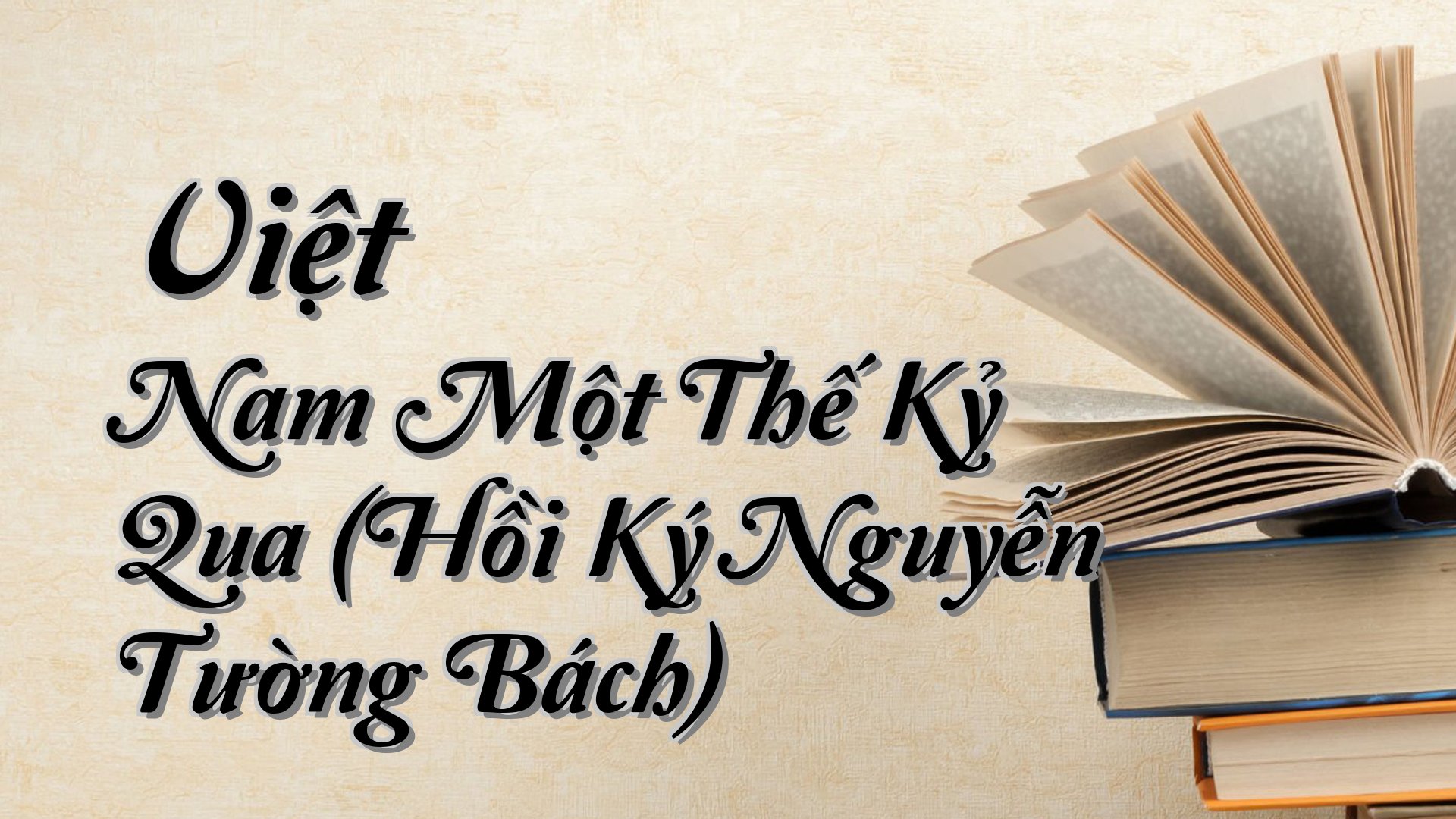 cover-Việt Nam Một Thế Kỷ Qua (Hồi Ký Nguyễn Tường Bách)