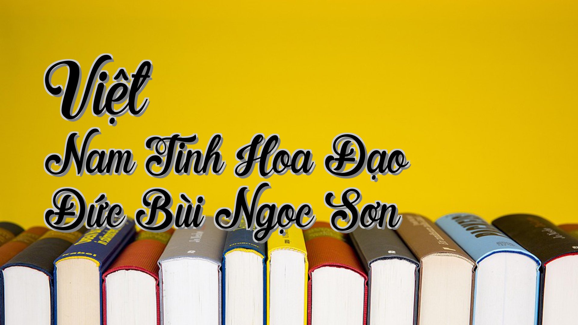 cover-Việt Nam Tinh Hoa Đạo Đức Bùi Ngọc Sơn