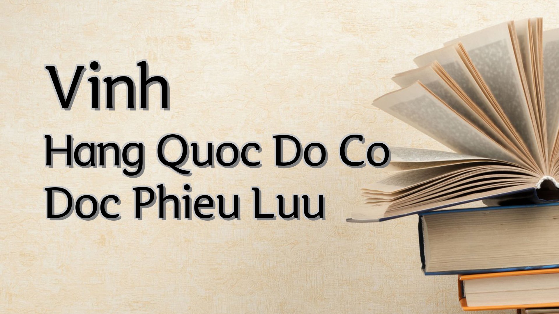 Cover image for Vinh Hang Quoc Do Co Doc Phieu Luu