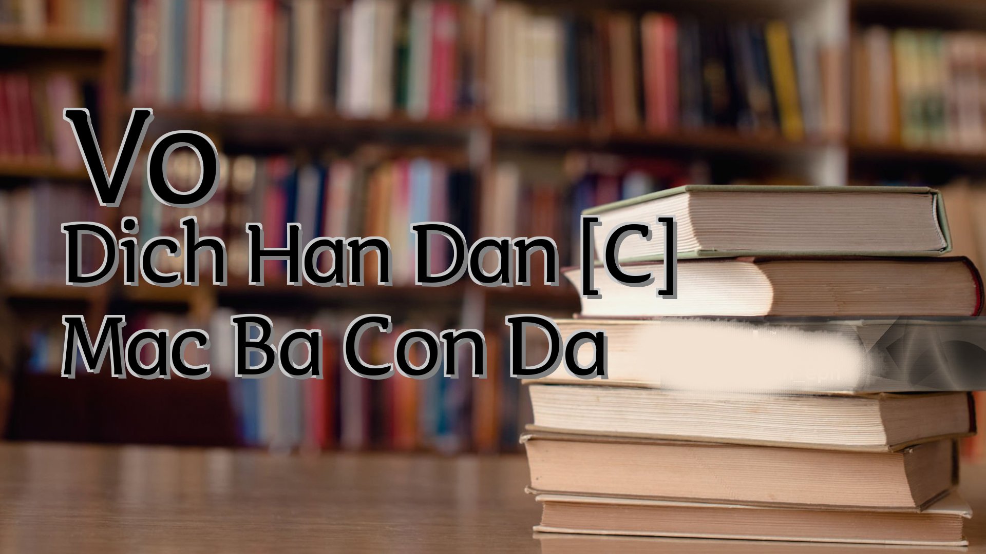 cover-Vo Dich Han Dan [C] Mac Ba Con Da