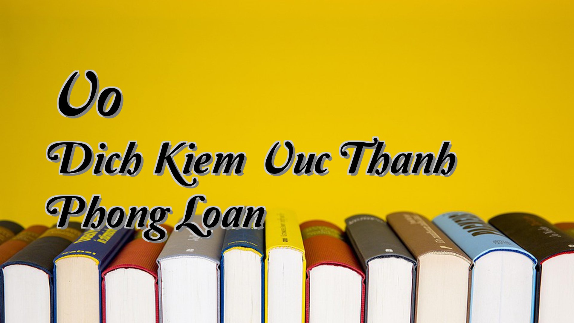 Cover image for Vo Dich Kiem Vuc Thanh Phong Loan