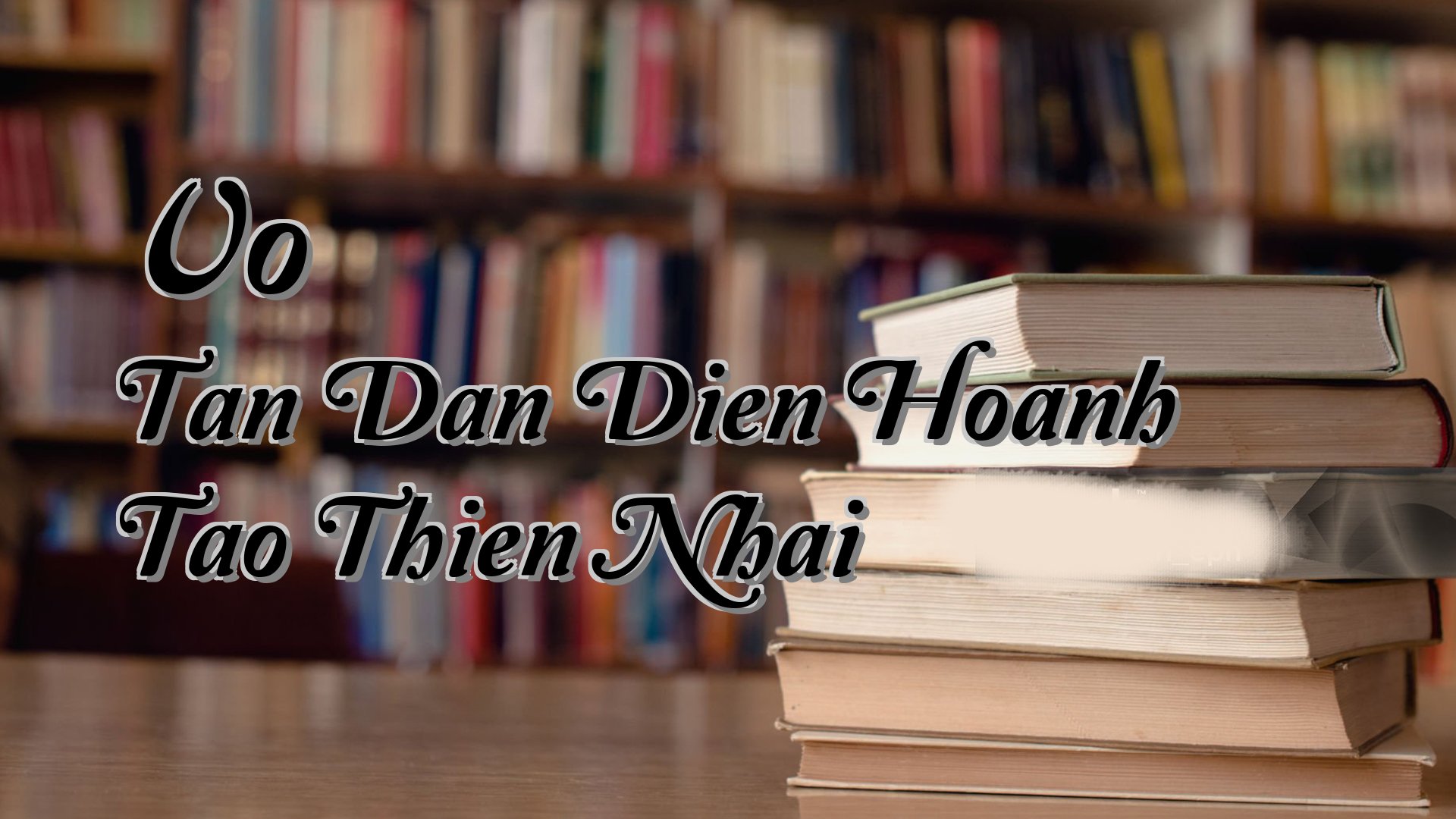 Cover image for Vo Tan Dan Dien Hoanh Tao Thien Nhai