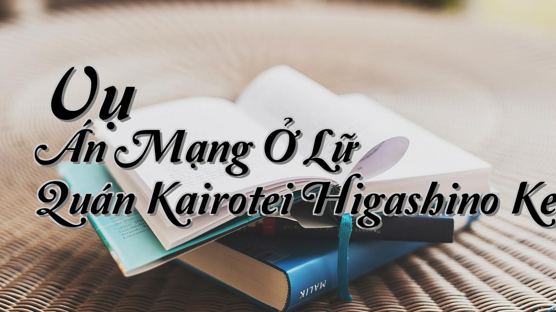 cover-Vụ Án Mạng Ở Lữ Quán Kairotei Higashino Keigo