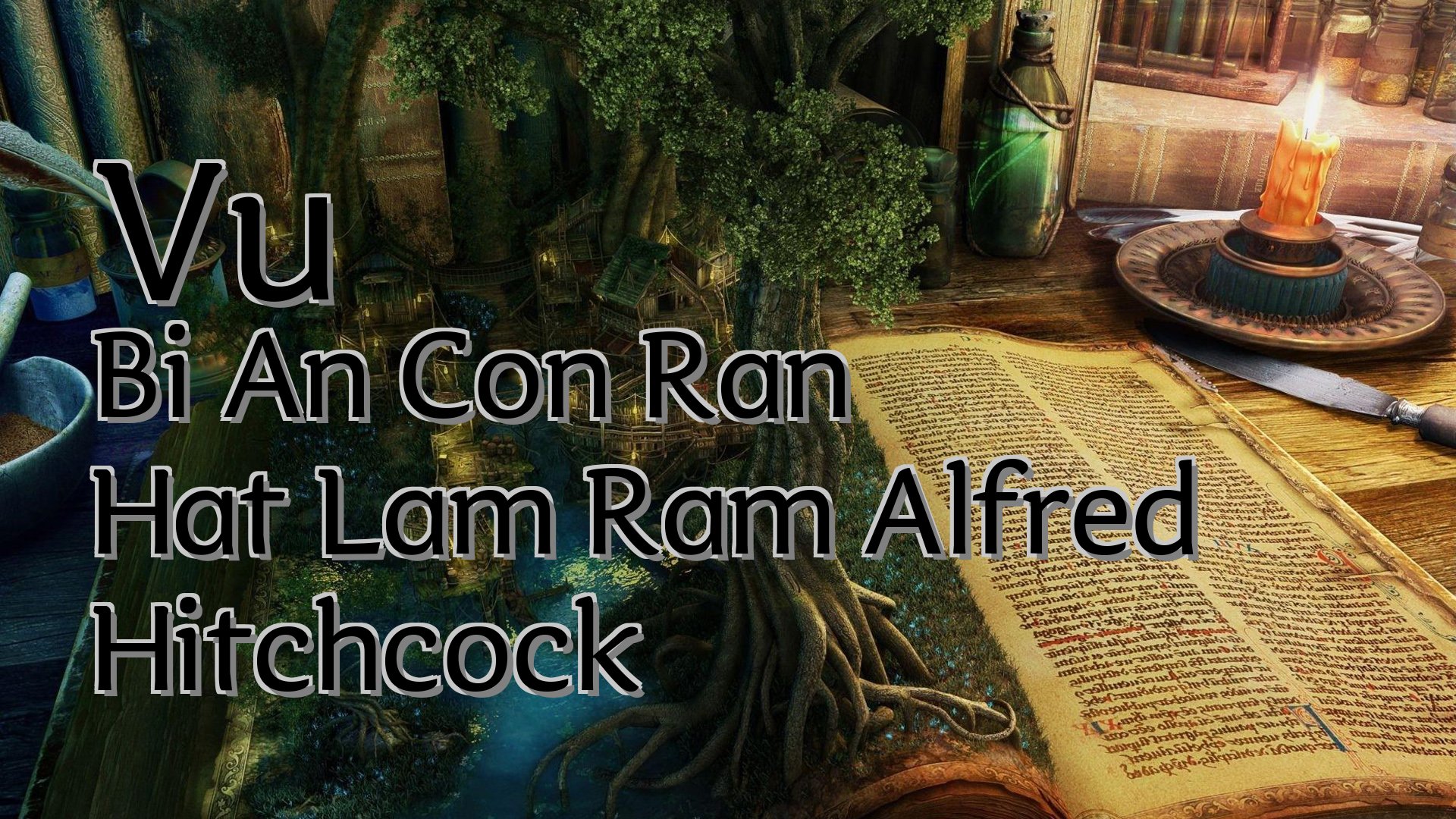 cover-Vu Bi An Con Ran Hat Lam Ram Alfred Hitchcock