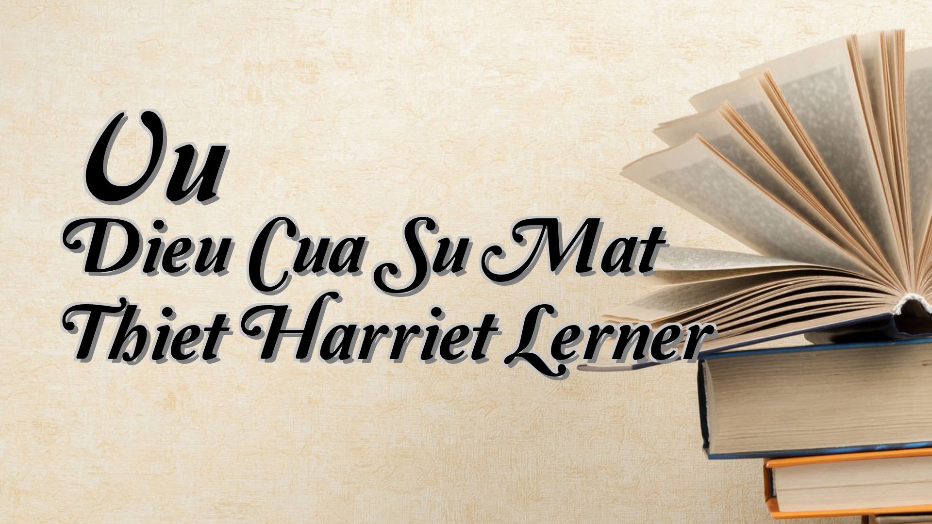 cover-Vu Dieu Cua Su Mat Thiet Harriet Lerner
