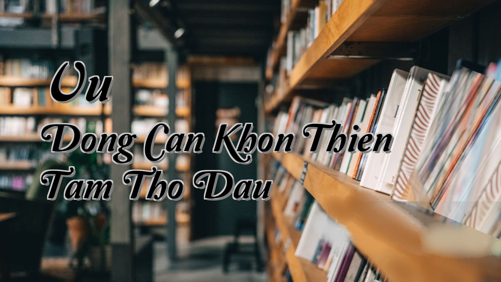 Cover image for Vu Dong Can Khon Thien Tam Tho Dau