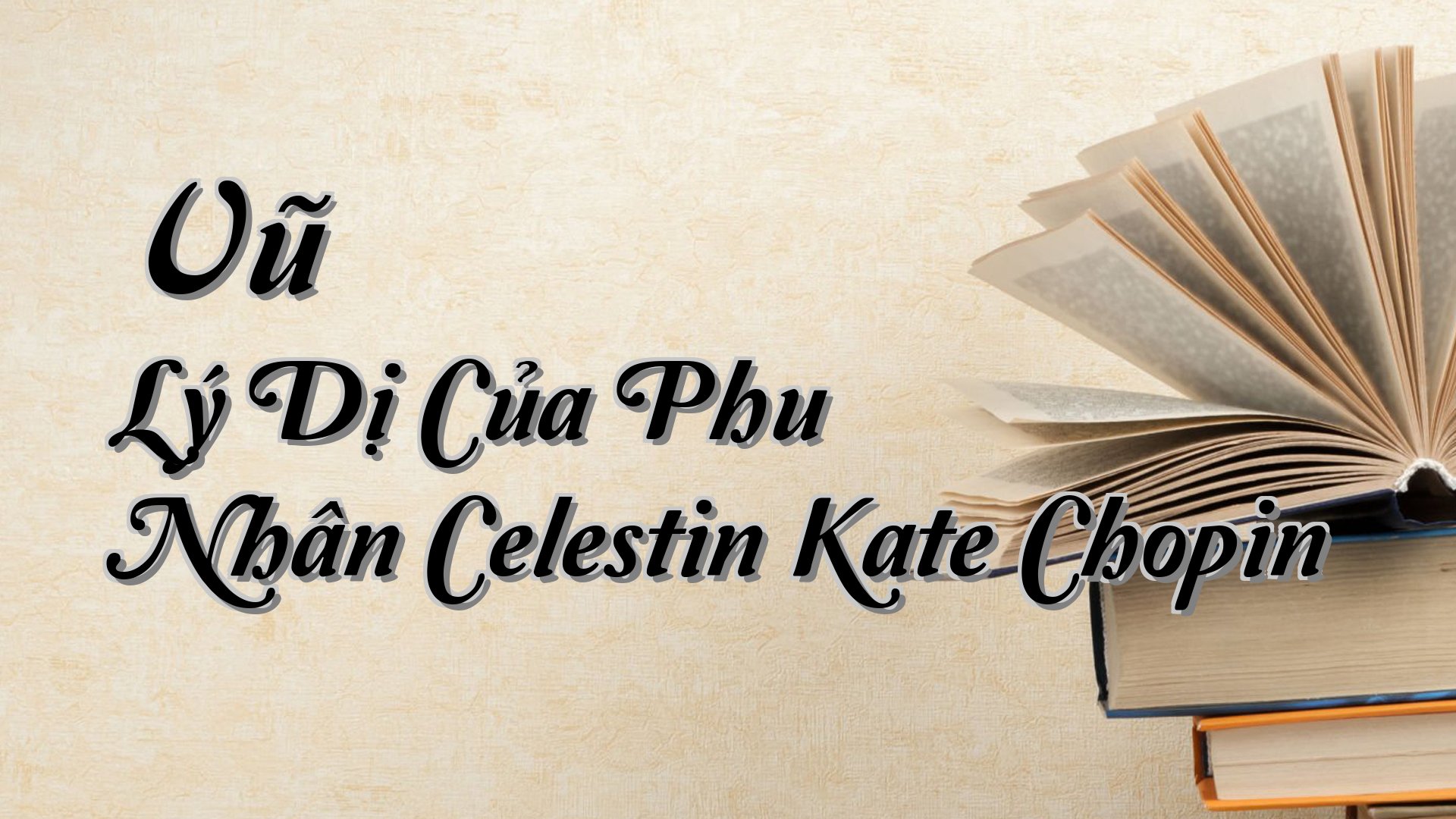 cover-Vũ Lý Dị Của Phu Nhân Celestin Kate Chopin