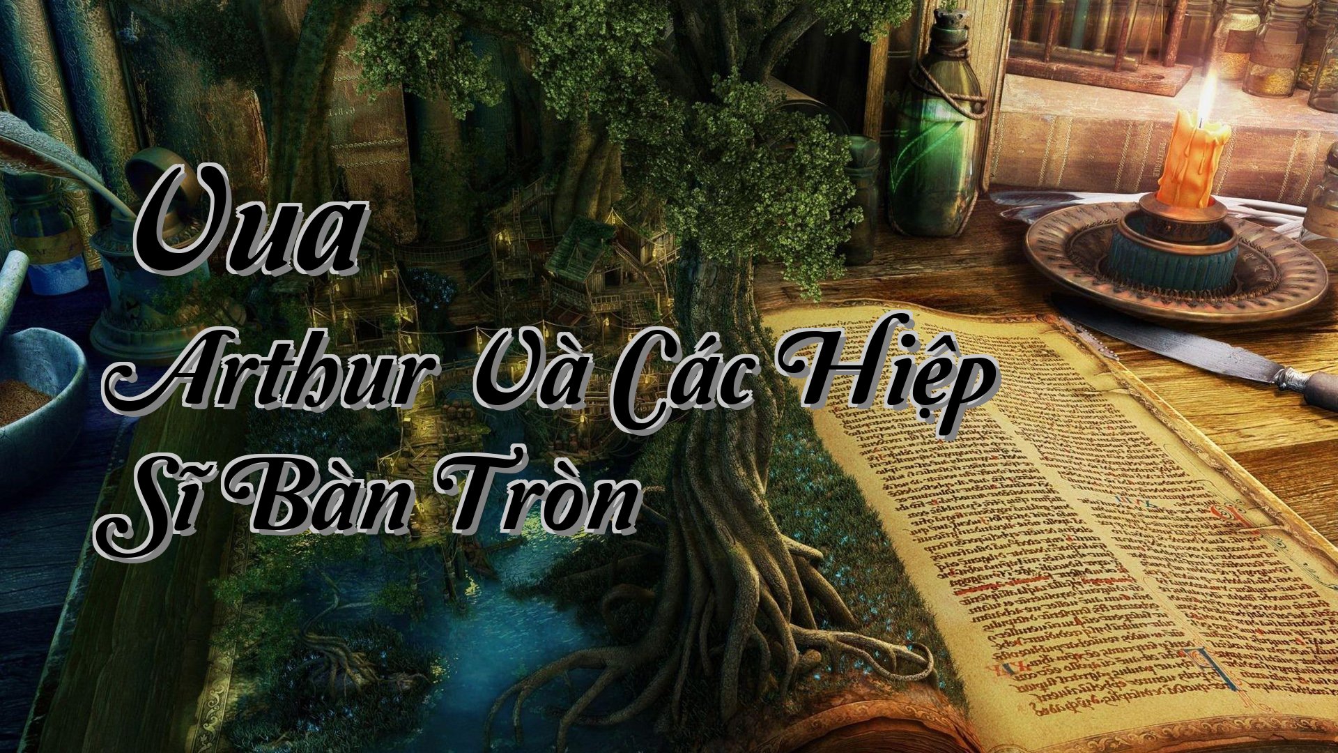 cover-Vua Arthur Và Các Hiệp Sĩ Bàn Tròn