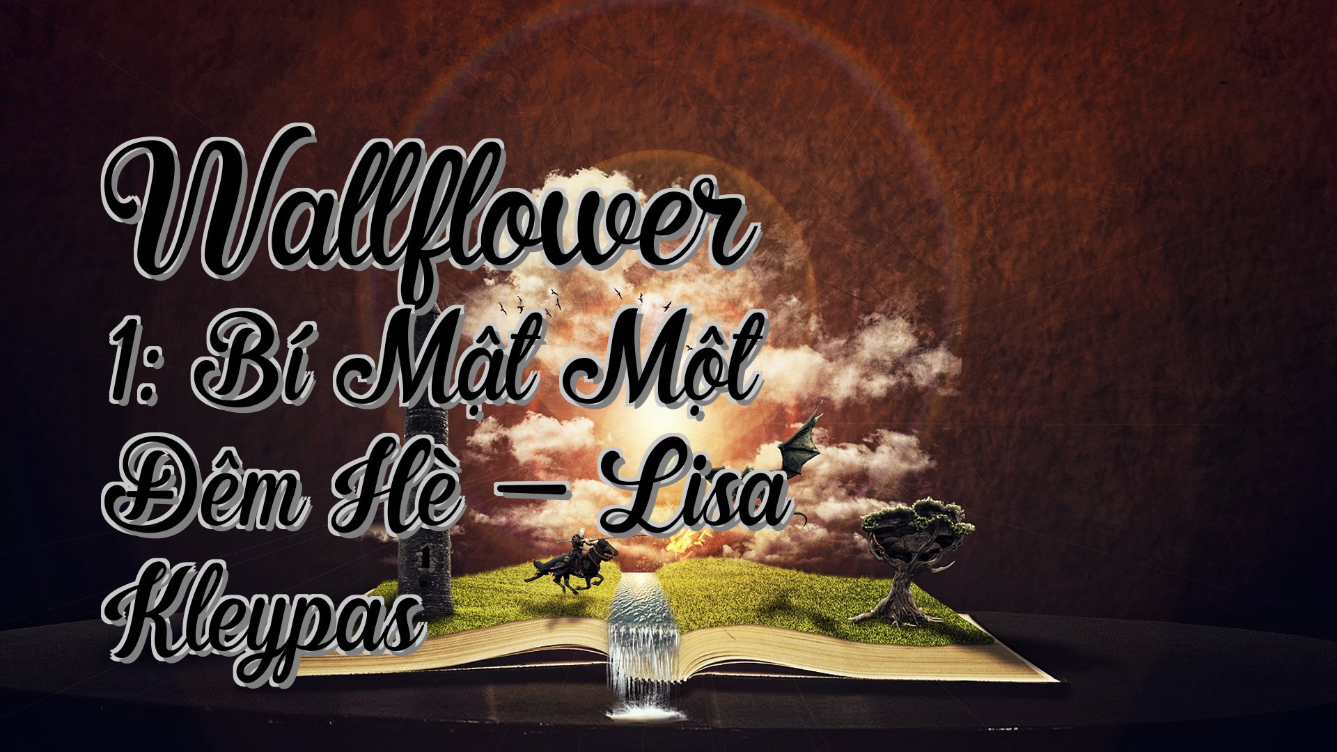 cover-Wallflower 1: Bí Mật Một Đêm Hè - Lisa Kleypas