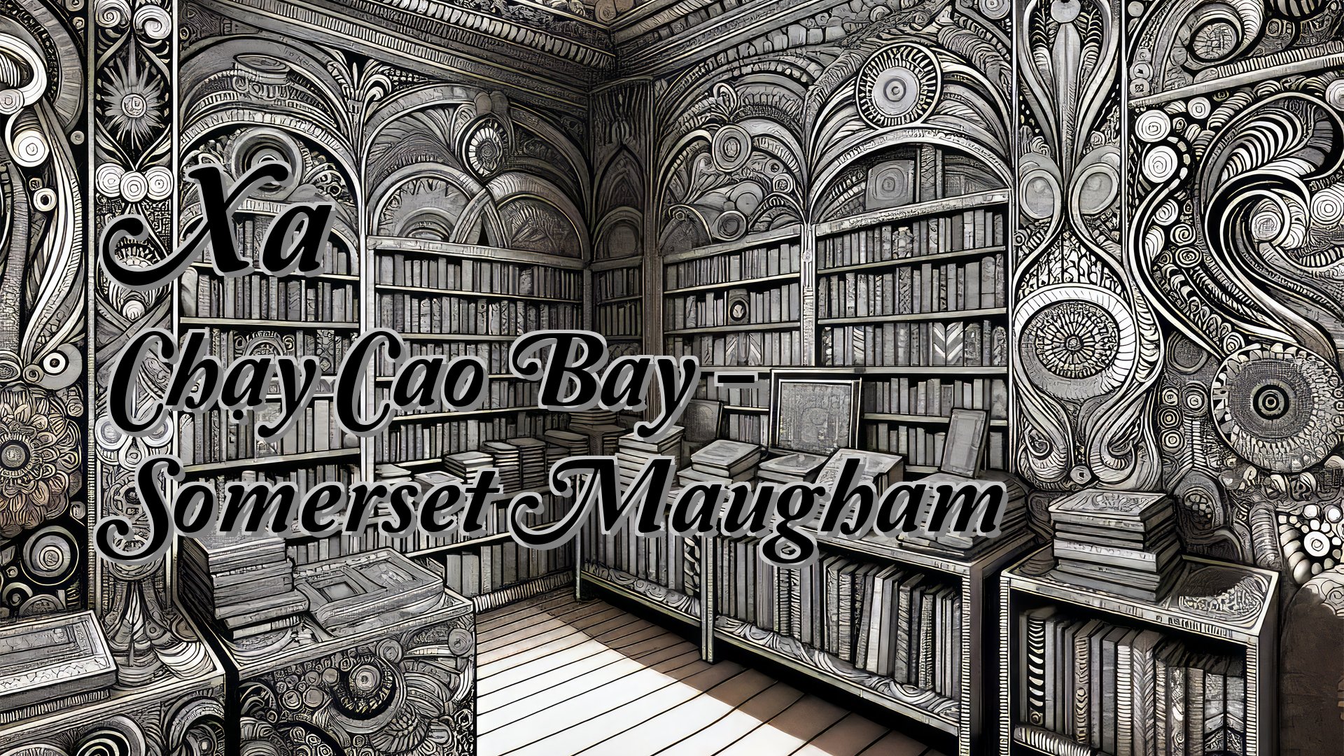 cover-Xa Chạy Cao Bay - Somerset Maugham