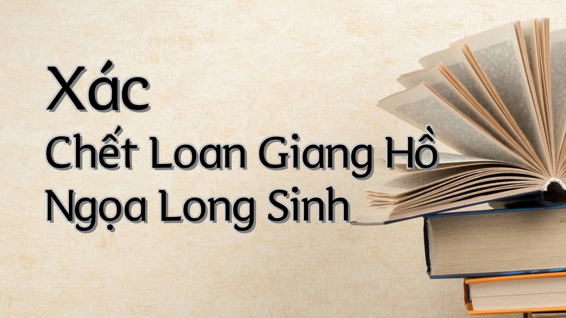 cover-Xác Chết Loan Giang Hồ Ngọa Long Sinh