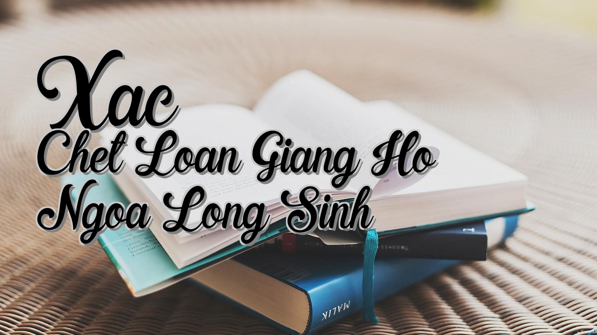 cover-Xac Chet Loan Giang Ho Ngoa Long Sinh