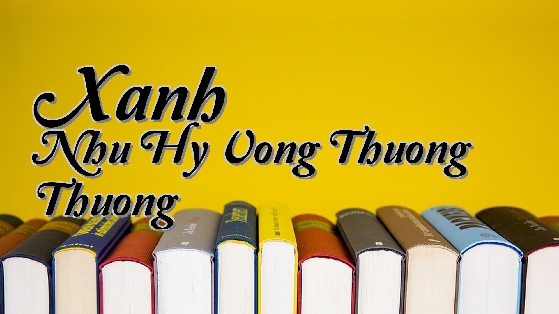 cover-Xanh Nhu Hy Vong Thuong Thuong