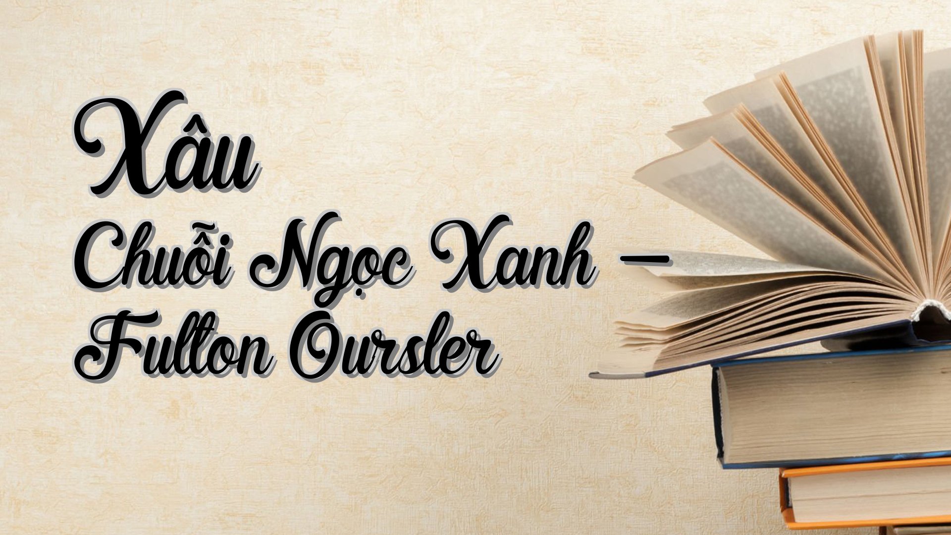cover-Xâu Chuỗi Ngọc Xanh - Fulton Oursler
