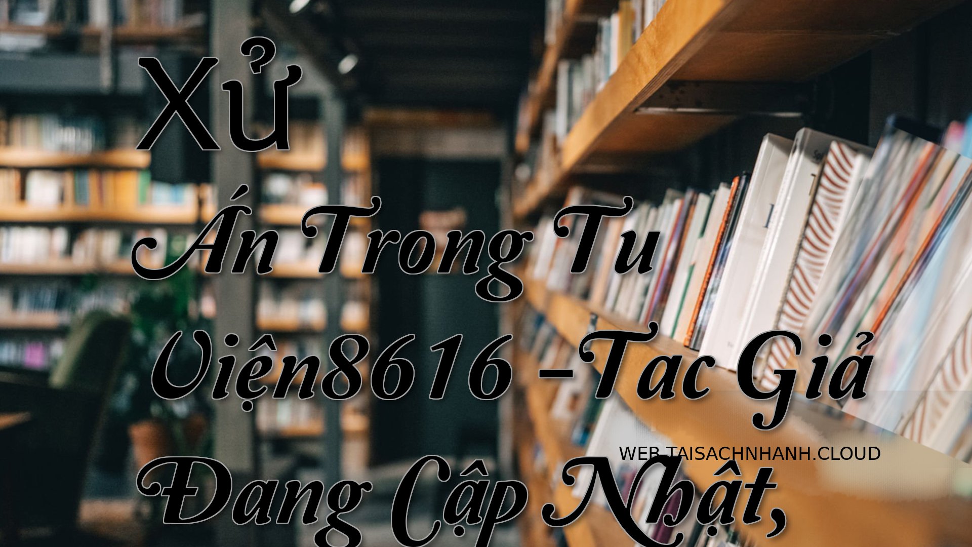 Cover Xu An Trong Tu Vien8.jpg