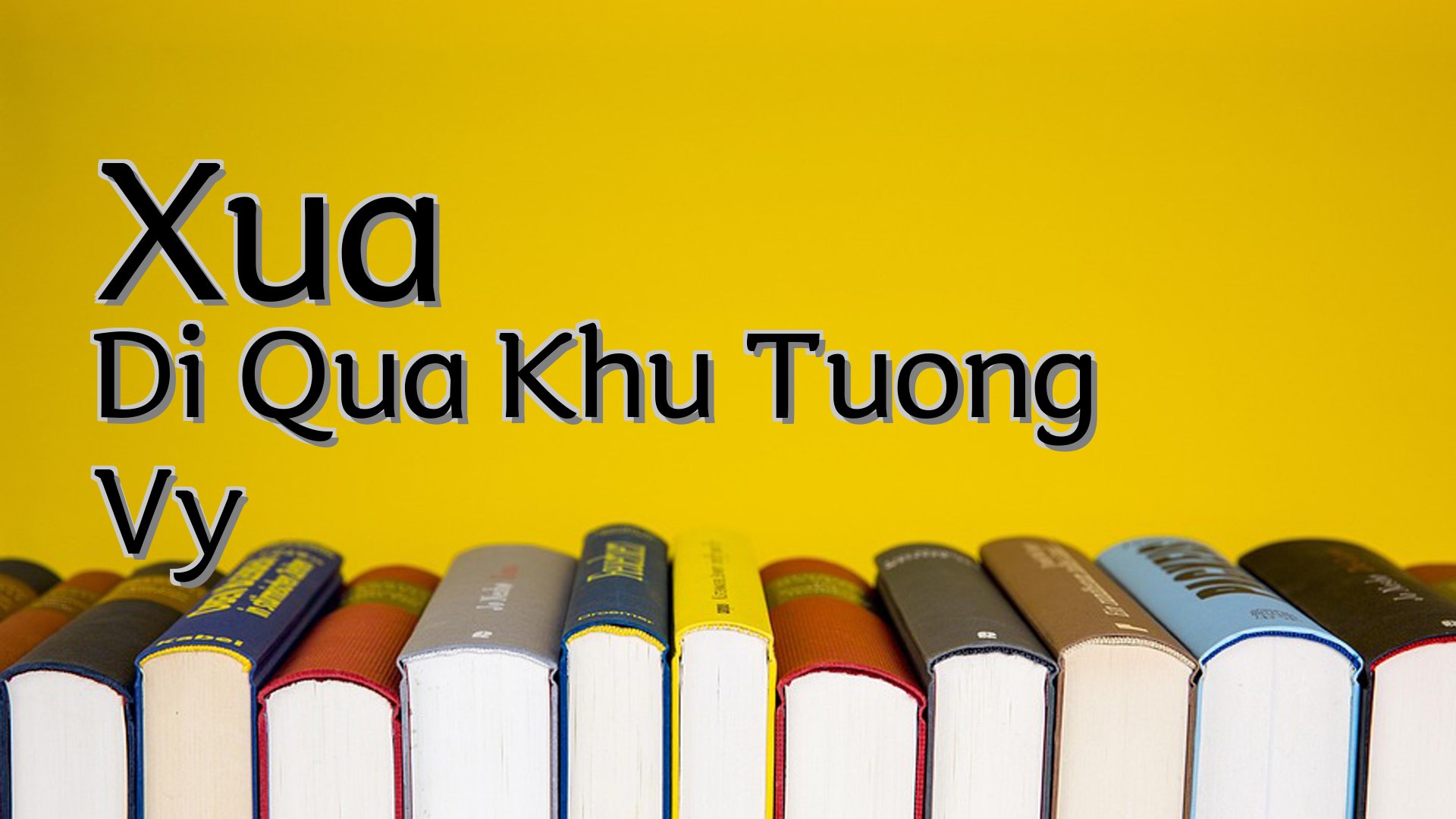 cover-Xua Di Qua Khu Tuong Vy