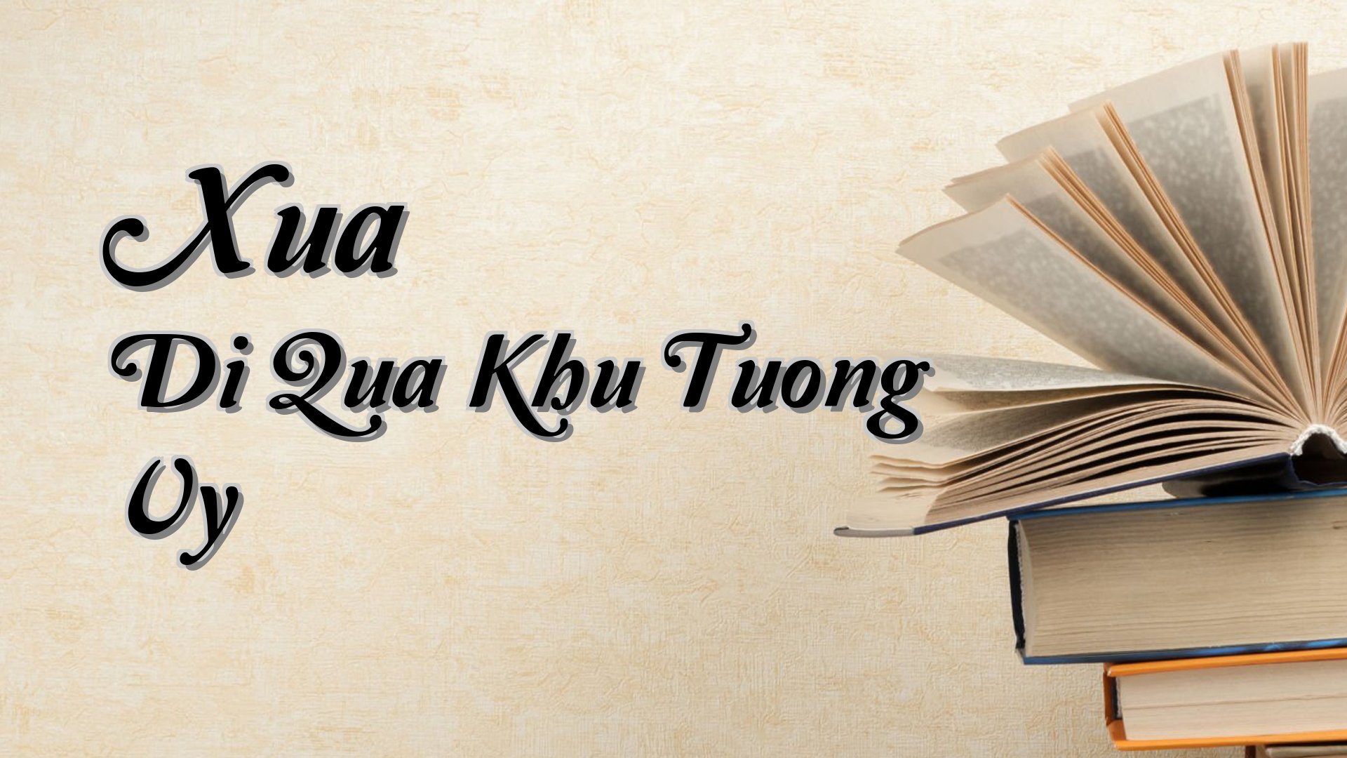 Cover image for Xua Di Qua Khu Tuong Vy