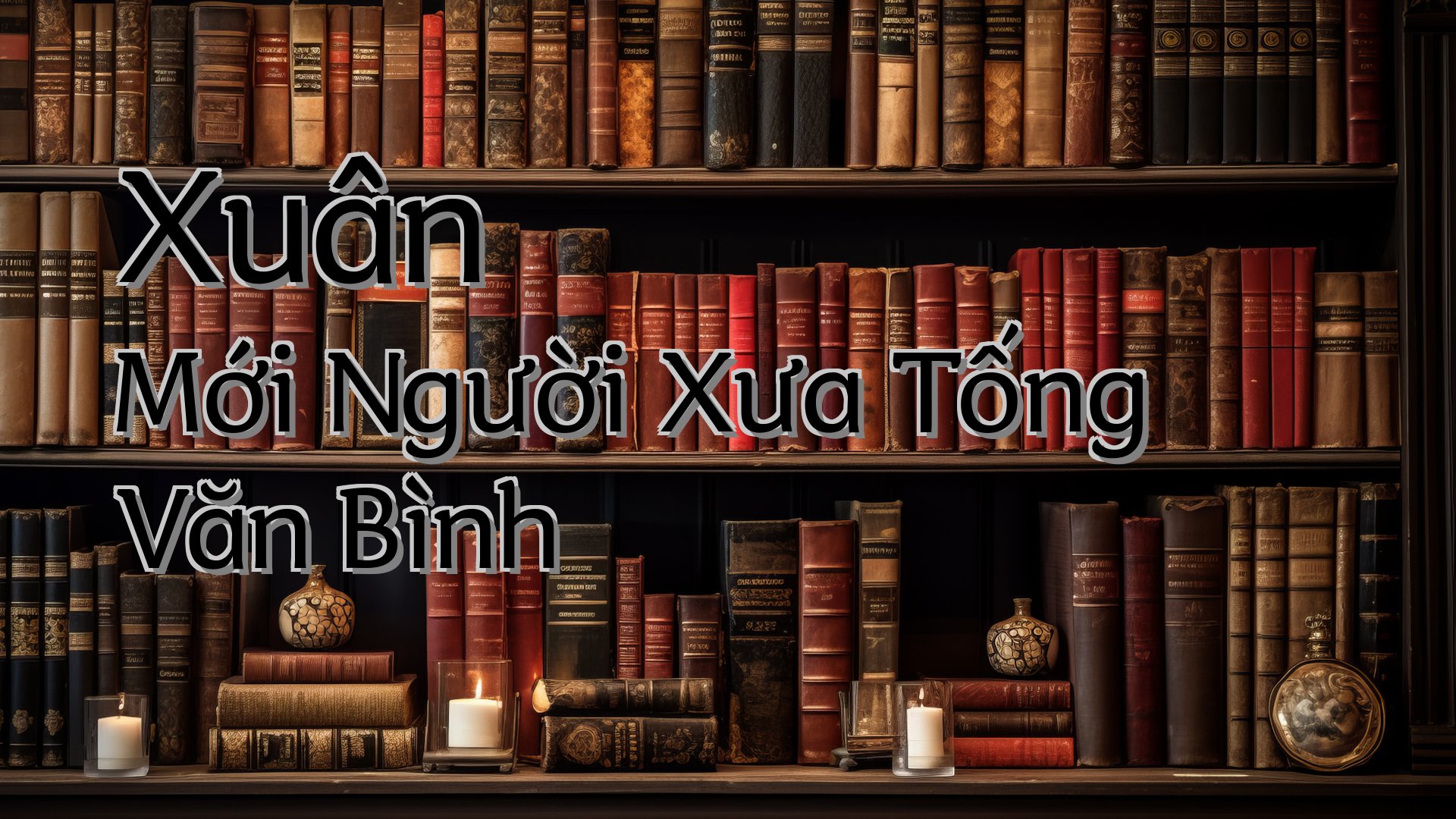 cover-Xuân Mới Người Xưa Tống Văn Bình