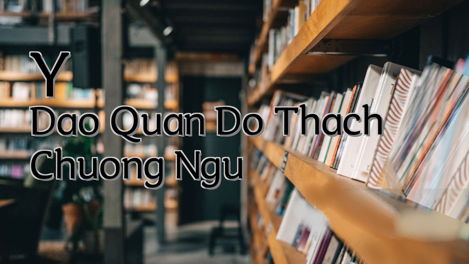 cover-Y Dao Quan Do Thach Chuong Ngu