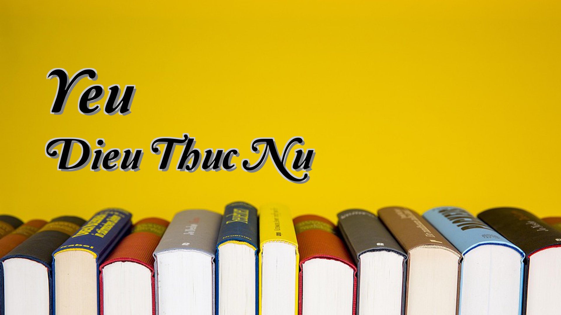 Cover image for Yeu Dieu Thuc Nu