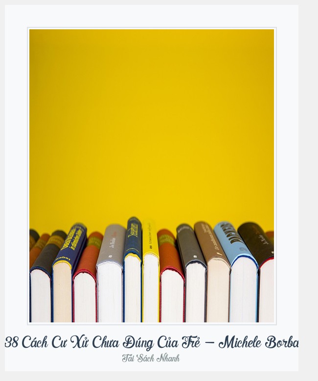 Bìa sách 38 Cách Cư Xử Chưa Đúng Của Trẻ - Michele Borba