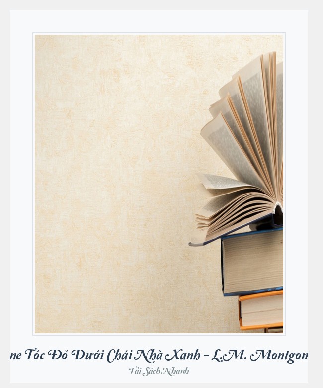 Bìa sách Anne Tóc Đỏ Dưới Chái Nhà Xanh - L.M. Montgomery