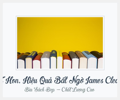 Bìa sách Atomic Habits Thay Đổi Tí Hon, Hiệu Quả Bất Ngờ James Clear & Lý Ngọc Anh (Dịch)