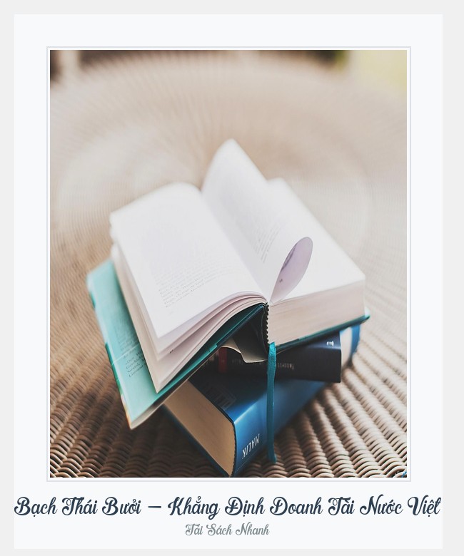 Bìa sách Bạch Thái Bưởi - Khẳng Định Doanh Tài Nước Việt