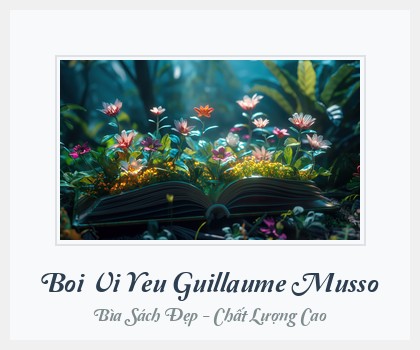Bìa sách Boi Vi Yeu Guillaume Musso