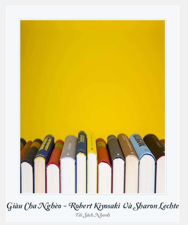 Bìa sách Cha Giàu Cha Nghèo - Robert Kiyosaki Và Sharon Lechter (1)