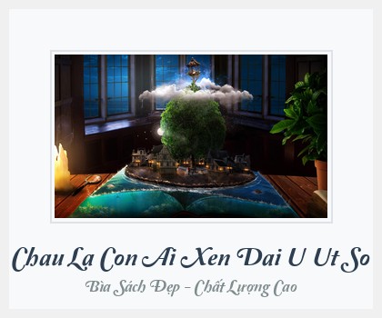 Bìa sách Chau La Con Ai Xen Dai U Ut So