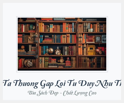 Bìa sách Chung Ta Thuong Gap Loi Tu Duy Nhu The Nao