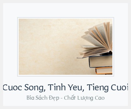 Bìa sách Cuoc Song, Tinh Yeu, Tieng Cuoi