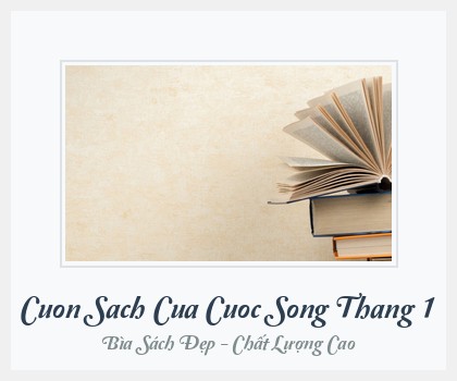 Bìa sách Cuon Sach Cua Cuoc Song Thang 1