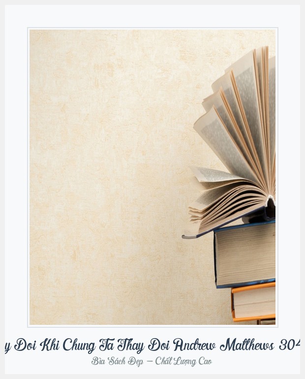 Bìa sách Doi Thay Doi Khi Chung Ta Thay Doi Andrew Matthews 30444837