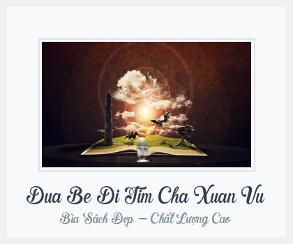 Bìa sách Dua Be Di Tim Cha Xuan Vu