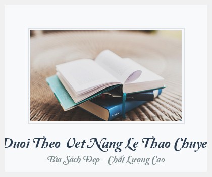 Bìa sách Duoi Theo Vet Nang Le Thao Chuyen