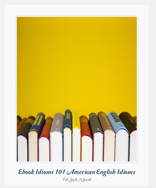 Bìa sách Ebook Idioms 101 American English Idioms